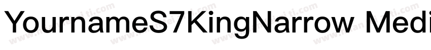 YournameS7KingNarrow Medium字体转换